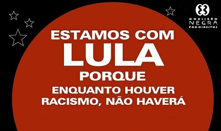 Manifesto da Coalizão Negra Por Direitos em apoio a Lula, em defesa da democracia no Brasil