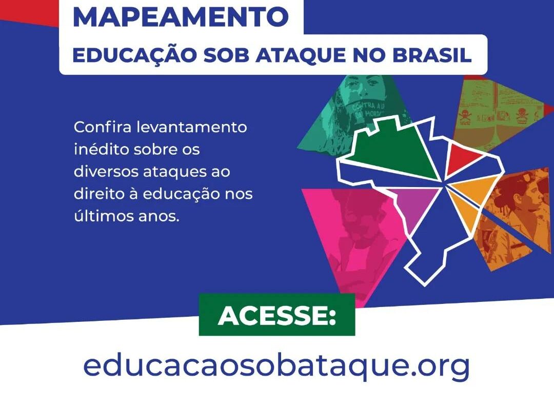 Mapeamento Educação sob Ataque no Brasil