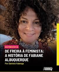 De freira à feminista: a história de Fabiane Albuquerque